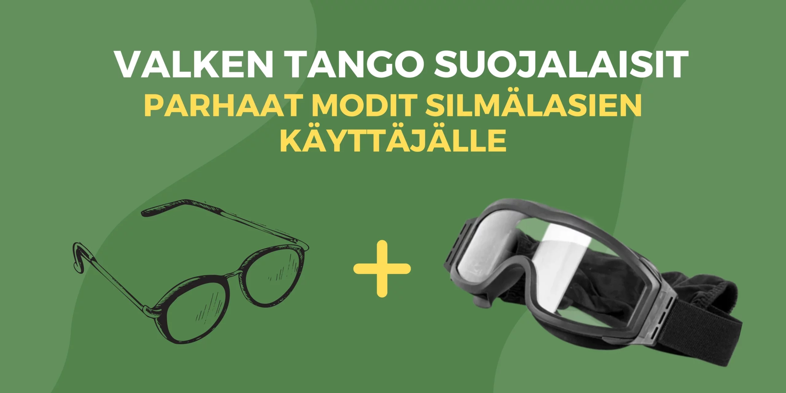 Haluatko suojalasien alle silmälasit helposti?